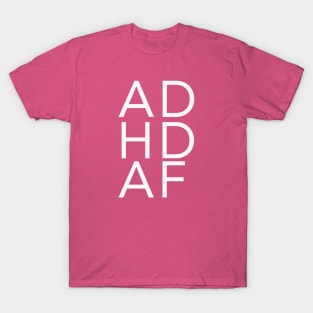 ADHD AF T-Shirt